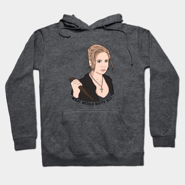 What Would Buffy Do? Hoodie by likeapeach